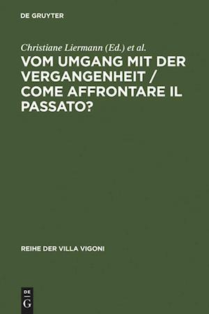 Vom Umgang Mit Der Vergangenheit / Come Affrontare Il Passato?