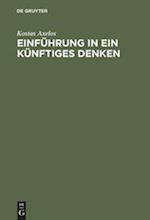 Einführung in ein künftiges Denken