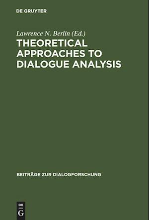 Theoretical Approaches to Dialogue Analysis