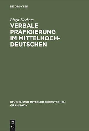 Verbale Präfigierung im Mittelhochdeutschen