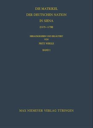 Die Matrikel der Deutschen Nation in Siena (1573-1738)