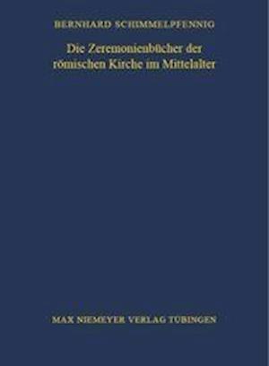 Die Zeremonienbücher Der Römischen Kirche Im Mittelalter