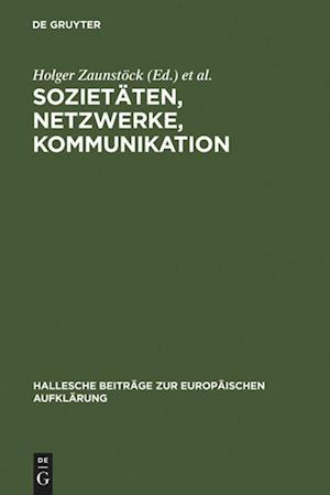 Sozietäten, Netzwerke, Kommunikation