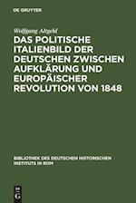 Das politische Italienbild der Deutschen zwischen Aufklärung und europäischer Revolution von 1848