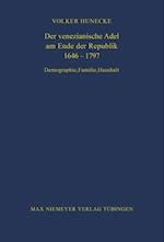 Der venezianische Adel am Ende der Republik 1646-1797