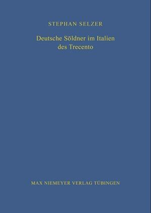 Deutsche Söldner im Italien des Trecento