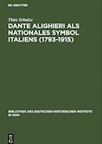 Dante Alighieri als nationales Symbol Italiens (1793-1915)