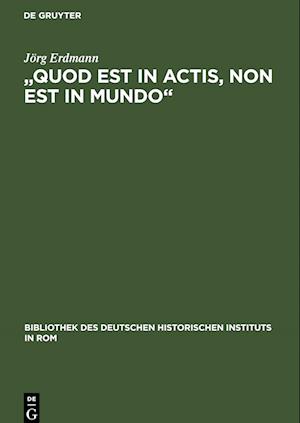 ¿Quod est in actis, non est in mundo¿