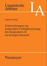 Untersuchungen zur temporalen Umfunktionierung des Konjunktivs II im heutigen Deutsch