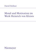 Moral und Motivation im Werk Heinrich von Kleists