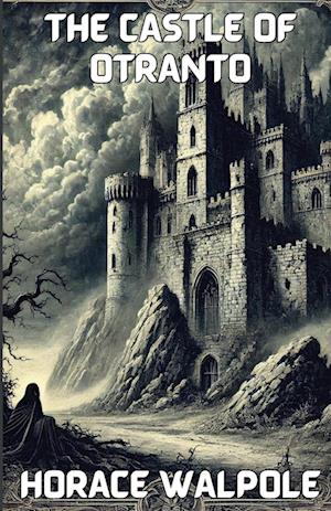 The Castle Of Otranto(Illustrated)