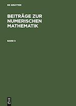 Beiträge zur Numerischen Mathematik. Band 5