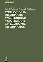 Wirtschaftsinformatik-Wörterbuch / Dictionary of Economic Informatics