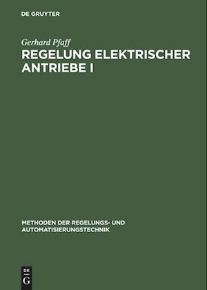 Regelung elektrischer Antriebe I