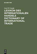 Lexikon Des Internationalen Handelsdictionary of International Trade