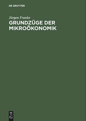 Grundzüge der Mikroökonomik