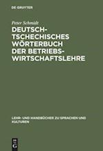 Deutsch-Tschechisches Wörterbuch Der Betriebswirtschaftslehre