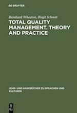 Total Quality Management. Theory and Practice
