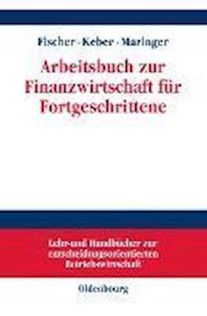 Arbeitsbuch zur Finanzwirtschaft für Fortgeschrittene