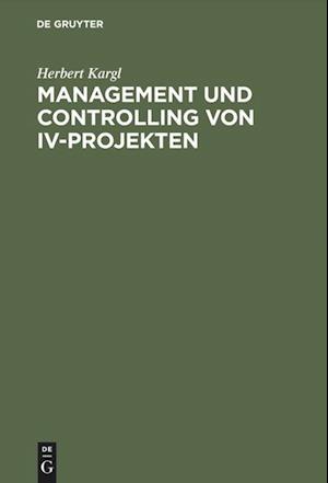 Management Und Controlling Von IV-Projekten