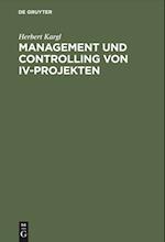 Management Und Controlling Von IV-Projekten