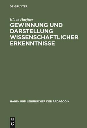 Gewinnung und Darstellung wissenschaftlicher Erkenntnisse