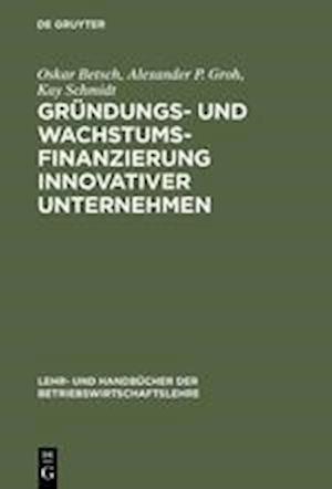 Gründungs- Und Wachstumsfinanzierung Innovativer Unternehmen