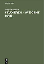 Studieren - wie geht das?