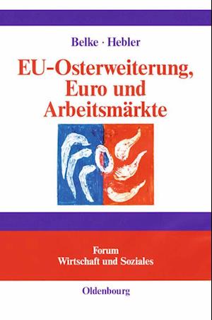 EU-Osterweiterung, Euro und Arbeitsmärkte