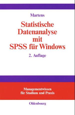 Statistische Datenanalyse mit SPSS für Windows