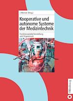 Kooperative Und Autonome Systeme Der Medizintechnik
