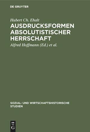 Ausdrucksformen absolutistischer Herrschaft