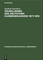 Wandlungen des deutschen Kaisergedankens 1871-1918