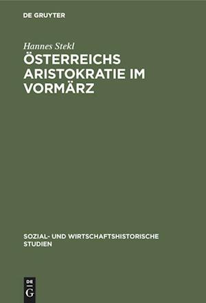 Österreichs Aristokratie im Vormärz