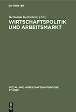 Wirtschaftspolitik und Arbeitsmarkt