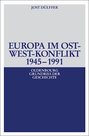 Europa im Ost-West-Konflikt 1945 - 1990