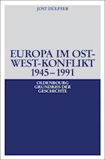 Europa im Ost-West-Konflikt 1945 - 1990