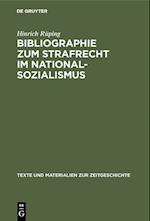 Bibliographie zum Strafrecht im Nationalsozialismus