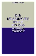 Die islamische Welt bis 1500