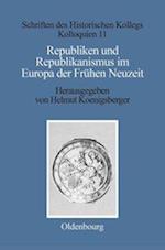 Republiken und Republikanismus im Europa der Frühen Neuzeit