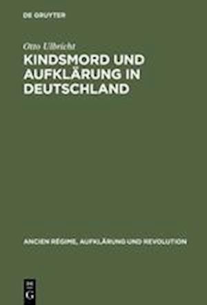 Kindsmord und Aufklärung in Deutschland