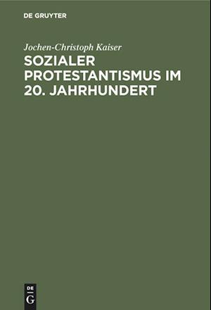 Sozialer Protestantismus Im 20. Jahrhundert