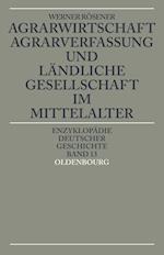 Agrarwirtschaft, Agrarverfassung und ländliche Gesellschaft im Mittelalter