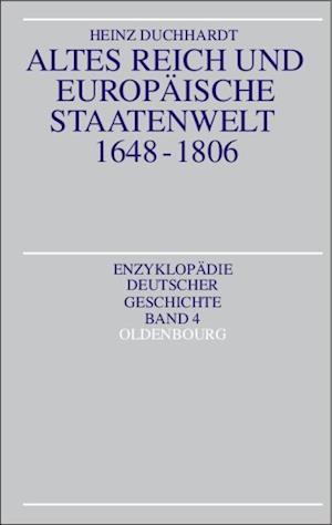 Duchhardt, H: Altes Reich und europäische Staatenwelt 1648-1