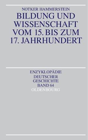 Bildung Und Wissenschaft Vom 15. Bis Zum 17. Jahrhundert