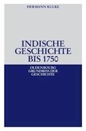 Indische Geschichte Bis 1750