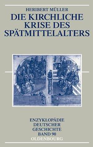 Müller, H: Die kirchliche Krise des Spätmittelalters