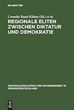Regionale Eliten zwischen Diktatur und Demokratie