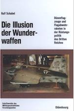 Die Illusion der Wunderwaffen