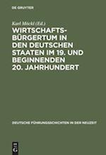 Wirtschaftsbürgertum in den deutschen Staaten im 19. und beginnenden 20. Jahrhundert